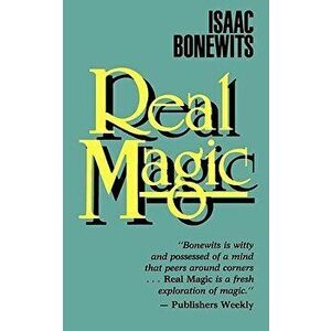 Real Magic: An Introductory Treatise on the Basic Principles of Yellow Light, Paperback - Isaac Bonewits imagine