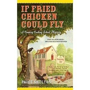 If Fried Chicken Could Fly - Paige Shelton imagine