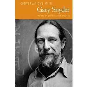 Conversations with Gary Snyder, Paperback - David Stephen Calonne imagine
