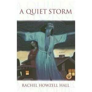 A Quiet Storm, Paperback - Rachel Howzell Hall imagine