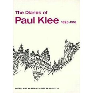 The Diaries of Paul Klee, 1898-1918, Paperback - Paul Klee imagine