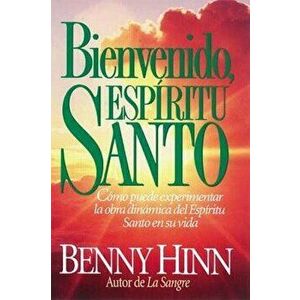 Bienvenido, Esp ritu Santo, Paperback - Benny Hinn imagine
