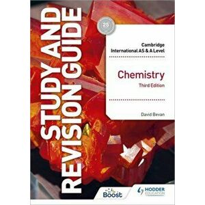 Cambridge International AS/A Level Chemistry Study and Revision Guide Third Edition, Paperback - David Bevan imagine