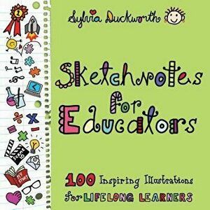 Sketchnotes for Educators, Paperback - Sylvia Duckworth imagine