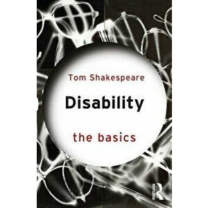 Disability: The Basics, Paperback - Tom Shakespeare imagine