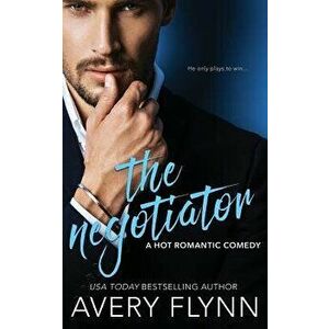 The Negotiator, Paperback - Avery Flynn imagine