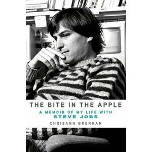 Bite in the Apple, Paperback - Chrisann Brennan imagine