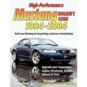 High-Performance Mustang Builder's Guide 1994-2004, Paperback - Sean Hyland imagine