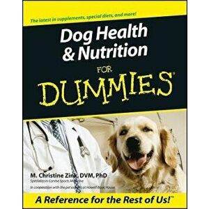 Dog Health & Nutrition for Dummies, Paperback - M. Christine Zink imagine