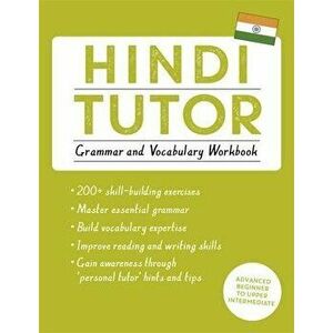 Hindi Tutor: Grammar and Vocabulary Workbook (Learn Hindi with Teach Yourself), Paperback - Naresh Sharma imagine