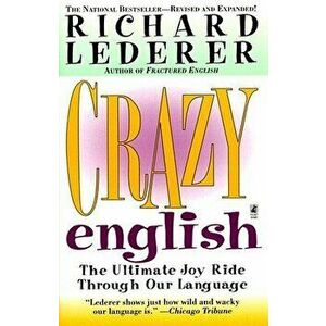 Crazy English, Paperback - Richard Lederer imagine