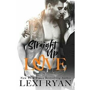 Straight Up Love, Paperback - Lexi Ryan imagine