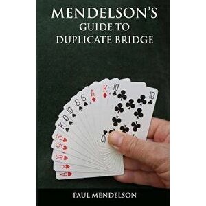 Mendelson's Guide to Duplicate Bridge, Paperback - Paul Mendelson imagine