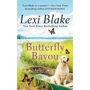 Butterfly Bayou, Paperback - Lexi Blake imagine