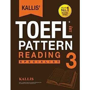 Kallis' IBT TOEFL Pattern Reading 3: Specialist, Paperback - Kallis imagine