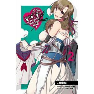 Do You Love Your Mom and Her Two-Hit Multi-Target Attacks?, Vol. 2 (Manga), Paperback - Dachima Inaka imagine