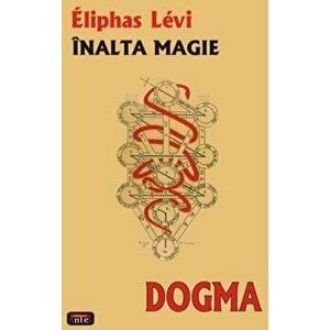 Dogma - inalta magie - Eliphas Levi imagine
