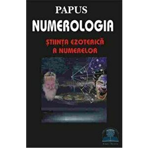 Numerologia - stiinta ezoterica a numerelor - Papus imagine