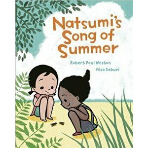 Natsumi's Song of Summer, Hardcover - Robert Paul Weston imagine