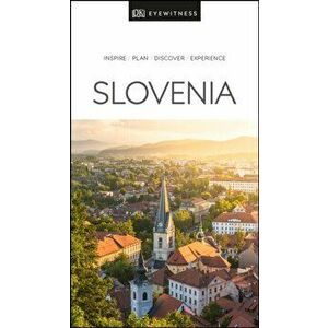 DK Eyewitness Slovenia: 2020, Paperback - Dk Eyewitness imagine