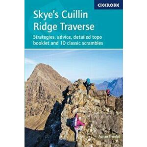 Skye's Cuillin Ridge Traverse: Strategies, Advice, Detailed Topo Booklet and 10 Classic Scrambles, Paperback - Adrian Trendall imagine