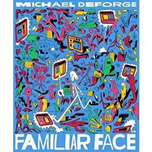 Familiar Face, Hardcover - Michael Deforge imagine