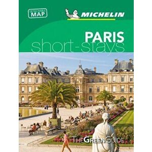 Michelin Green Guide Short Stays Paris: Travel Guide, Paperback - *** imagine