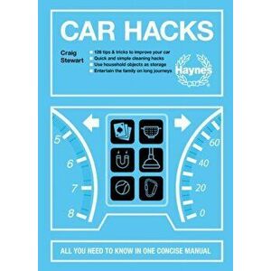 Car Hacks: All You Need to Know in One Concise Manual: 126 Tips & Tricks to Improve Your Car * Quick and Simple Cleaning Hacks *, Paperback - Craig St imagine