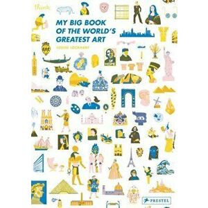My Big Book of the World's Greatest Art, Hardcover - Louise Lockhart imagine