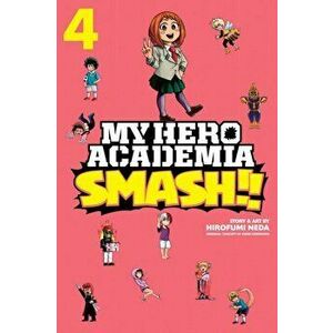 My Hero Academia: Smash!!, Vol. 4, Paperback - Hirofumi Neda imagine