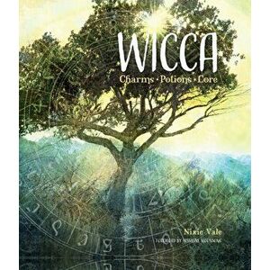 Wicca: Charms, Potions and Lore, Hardcover - Nixie Vale imagine