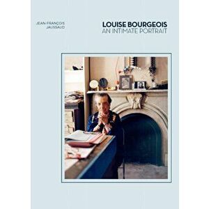 Louise Bourgeois: An Intimate Portrait (Artist Biographies, Women in Art), Hardcover - Jean-Francois Jaussaud imagine