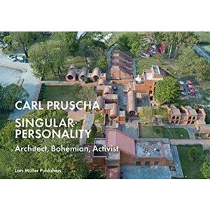 Carl Pruscha: Singular Personality: Architect, Bohemian, Activist, Hardcover - Carl Pruscha imagine