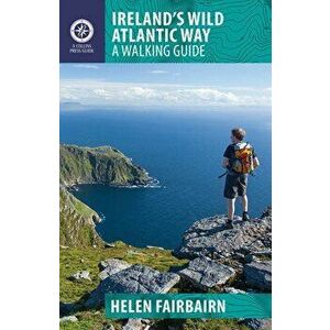 Ireland's Wild Atlantic Way: A Walking Guide, Paperback - Helen Fairbairn imagine