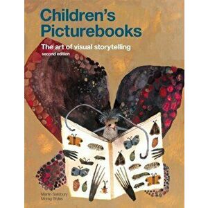 Children's Picturebooks: The Art of Visual Storytelling, Paperback - Martin Salisbury imagine