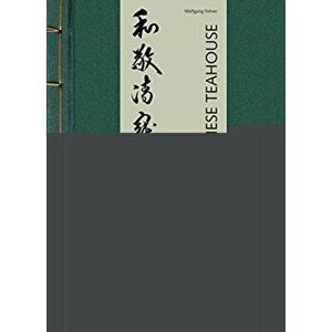 The Japanese Teahouse, Hardcover - Wolfgang Fehrer imagine
