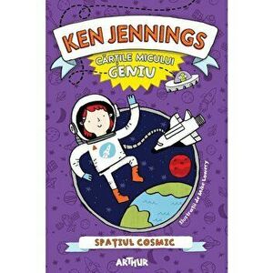 Cartile micului geniu. Spatiul cosmic - Ken Jennings imagine