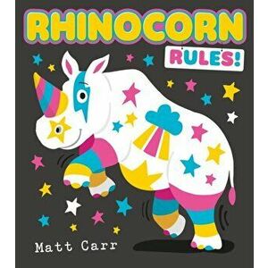 Rhinocorn Rules!, Paperback - Matt Carr imagine