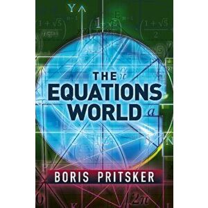 The Equations World, Paperback - Boris Pritsker imagine