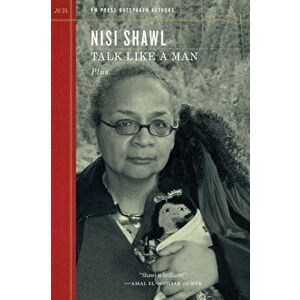 Talk Like a Man, Paperback - Nisi Shawl imagine