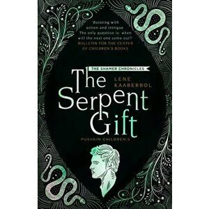 The Serpent Gift: Book 3, Paperback - Lene Kaaberbol imagine