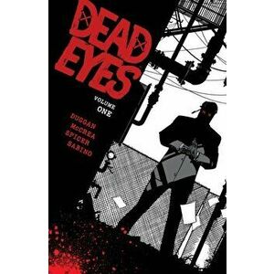 Dead Eyes Volume 1, Paperback - Gerry Duggan imagine