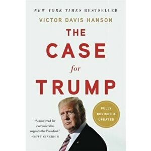 The Case for Trump, Paperback - Victor Davis Hanson imagine