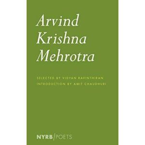 Arvind Krishna Mehrotra: Selected Poems and Translations, Paperback - Arvind Krishna Mehrotra imagine