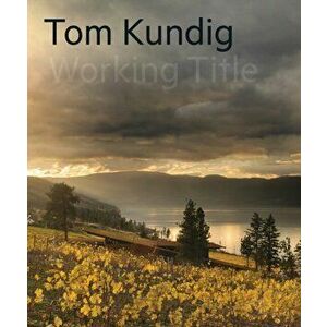 Tom Kundig: Working Title, Hardcover - Tom Kundig imagine