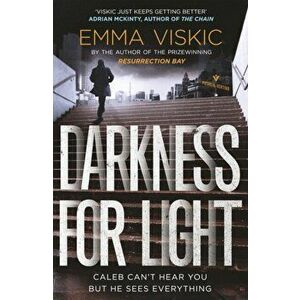 Darkness for Light, Paperback - Emma Viskic imagine
