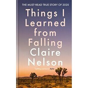 Things I Learned from Falling, Hardcover - Claire Nelson imagine