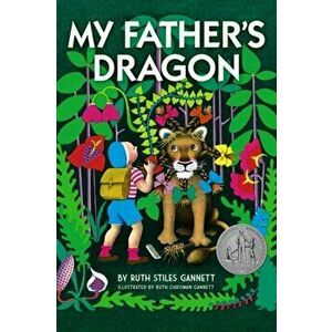 My Father's Dragon, Hardcover - Ruth Stiles Gannett imagine
