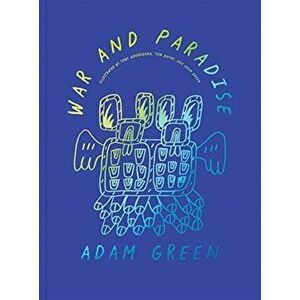 Adam Green: War and Paradise, Paperback - Adam Green imagine