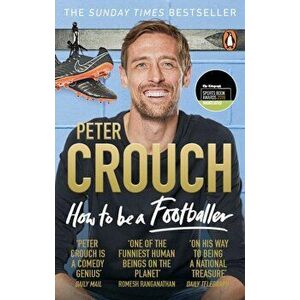 How to Be a Footballer, Paperback - Peter Crouch imagine